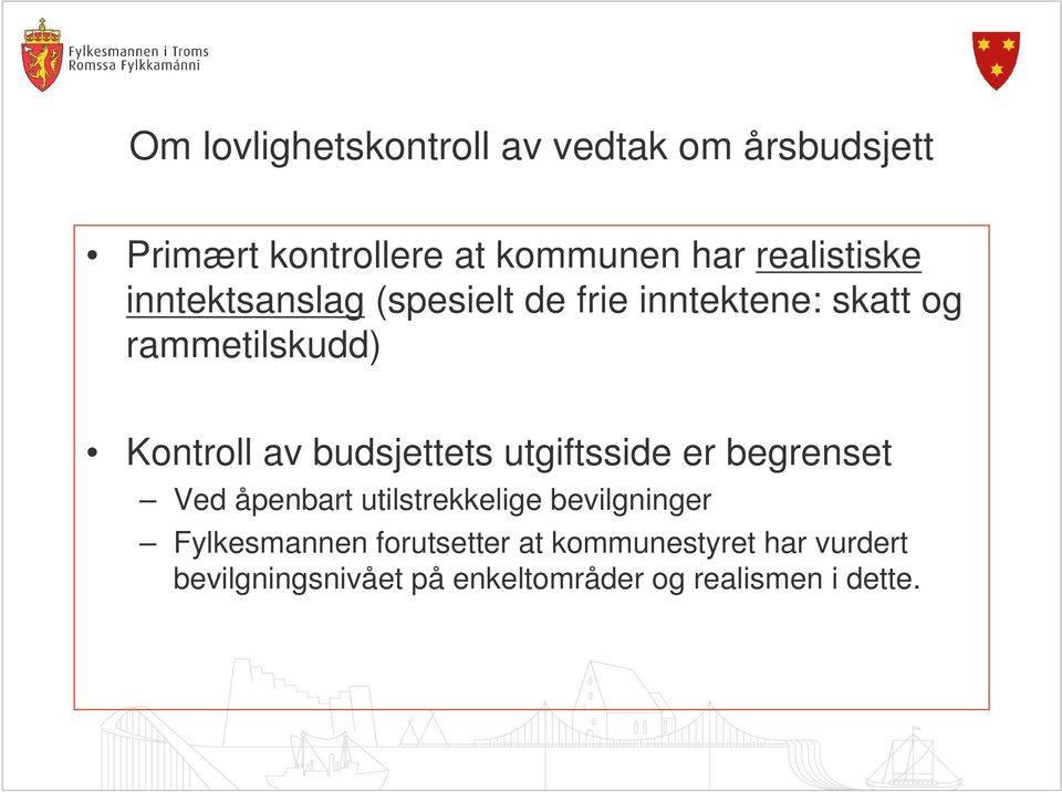 av budsjettets utgiftsside er begrenset Ved åpenbart utilstrekkelige bevilgninger