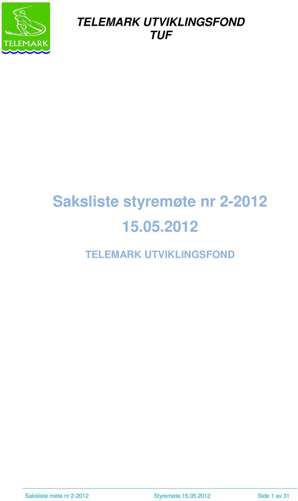 2012 TELEMARK UTVIKLINGSFOND