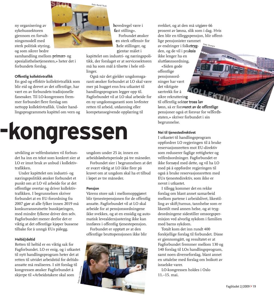 Til LO-kongressen fremmer forbundet flere forslag om nettopp kollektivtrafikk.