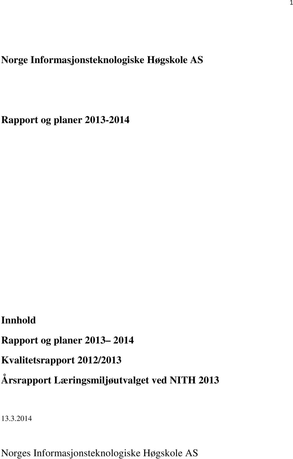 Kvalitetsrapport 2012/2013 Årsrapport Læringsmiljøutvalget