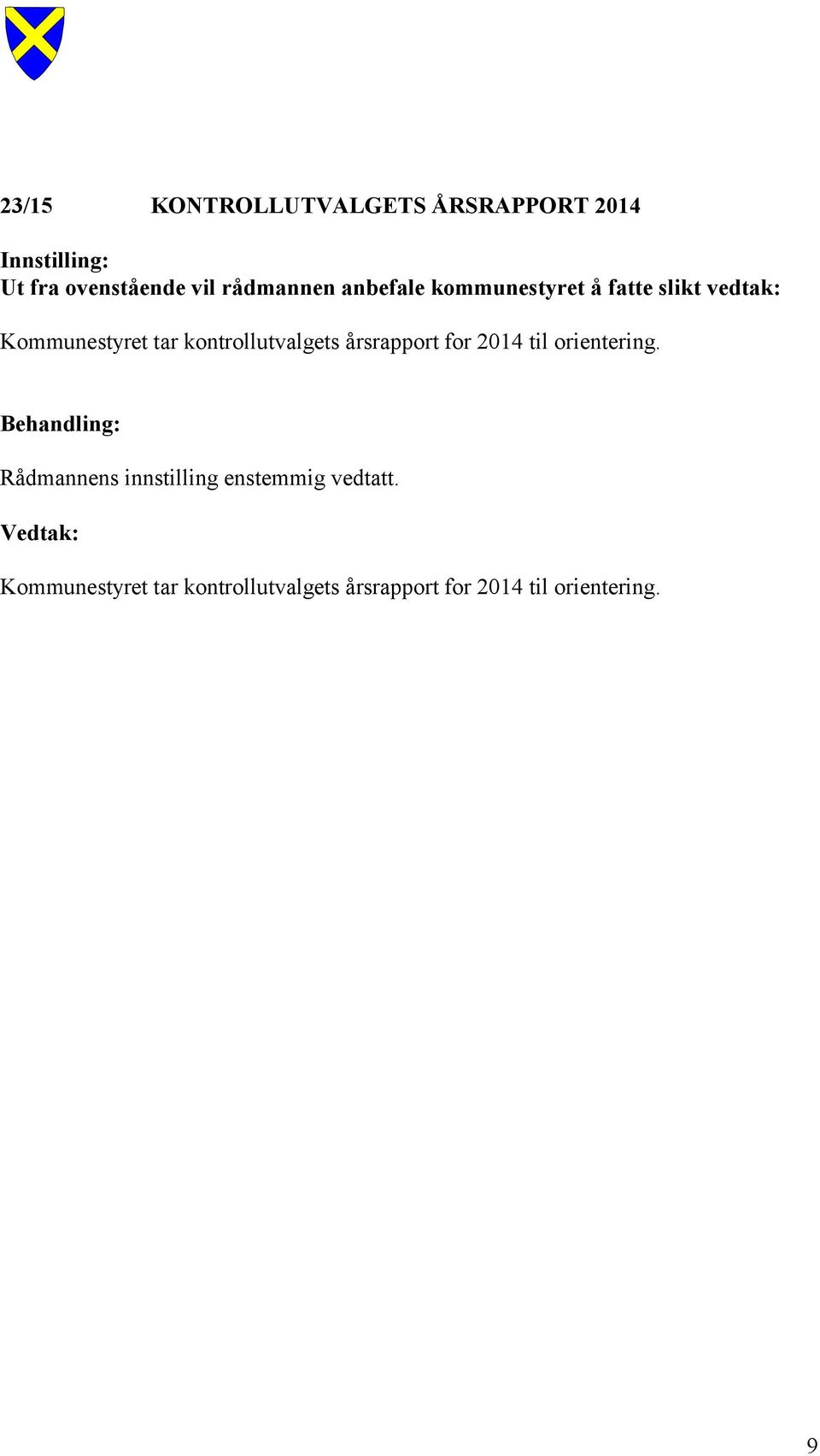 kontrollutvalgets årsrapport for 2014 til orientering.