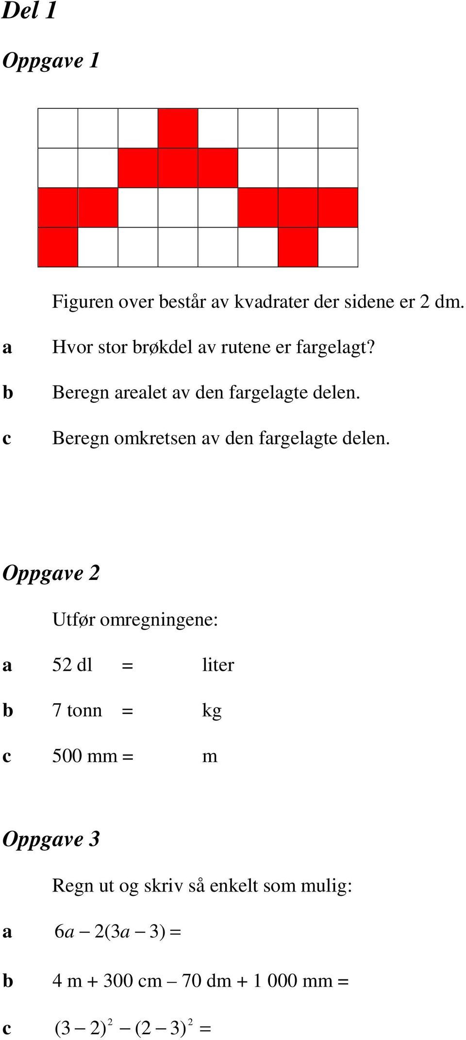 Beregn omkretsen v den frgelgte delen.