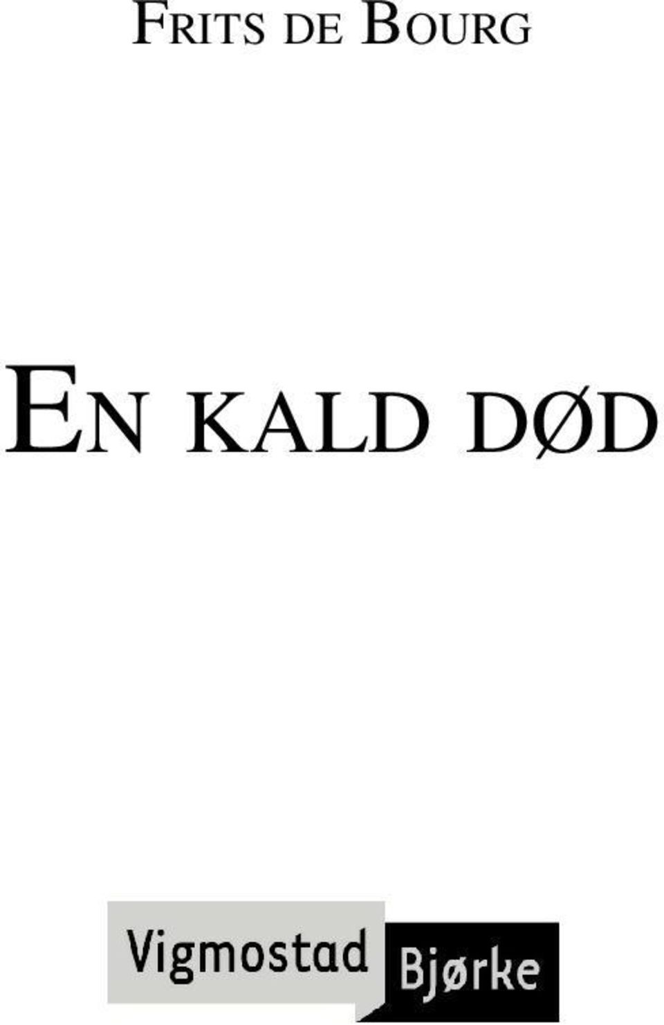 KALD DØD