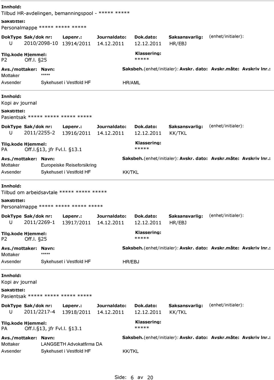 Reiseforsikring Tilbud om arbeidsavtale Personalmappe 2011/2269-1 13917/2011