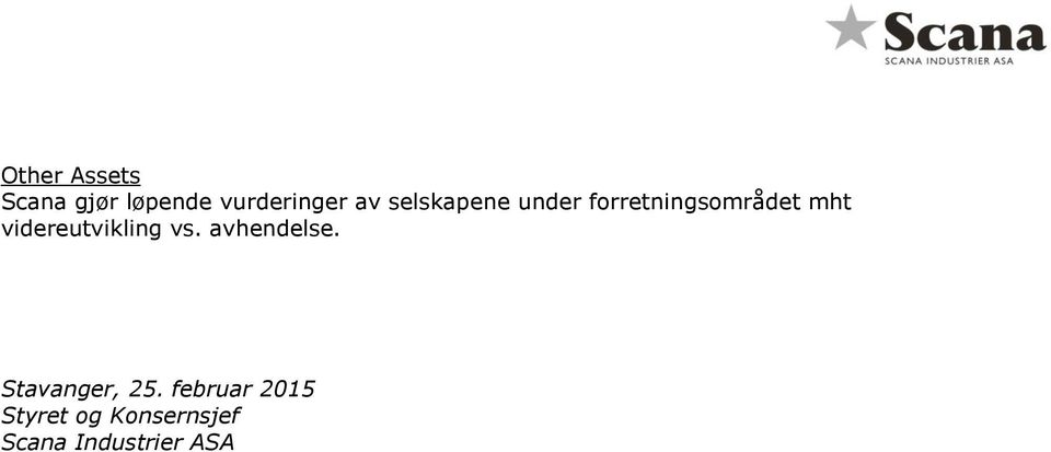 videreutvikling vs. avhendelse. Stavanger, 25.
