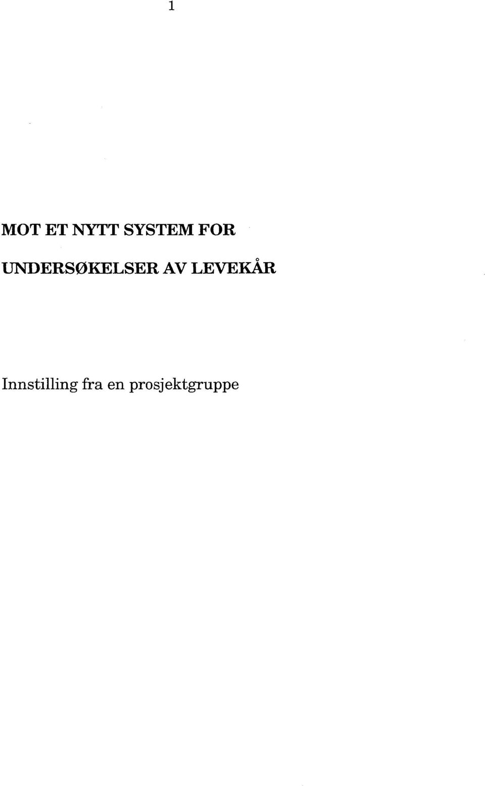 LEVEKÅR Innstilling