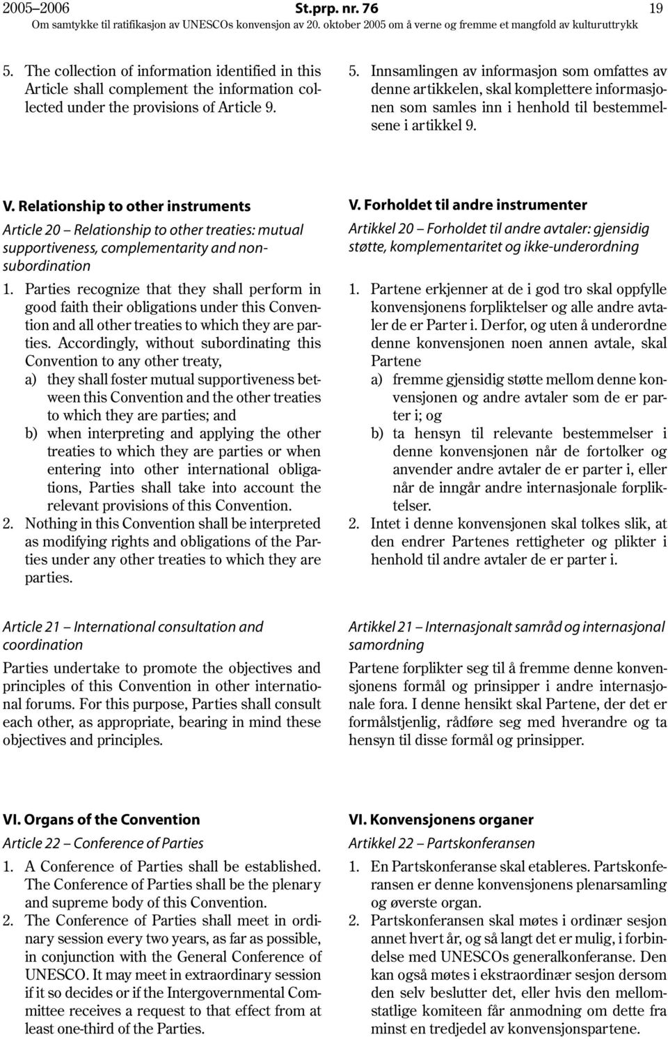 Parties recognize that they shall perform in good faith their obligations under this Convention and all other treaties to which they are parties.