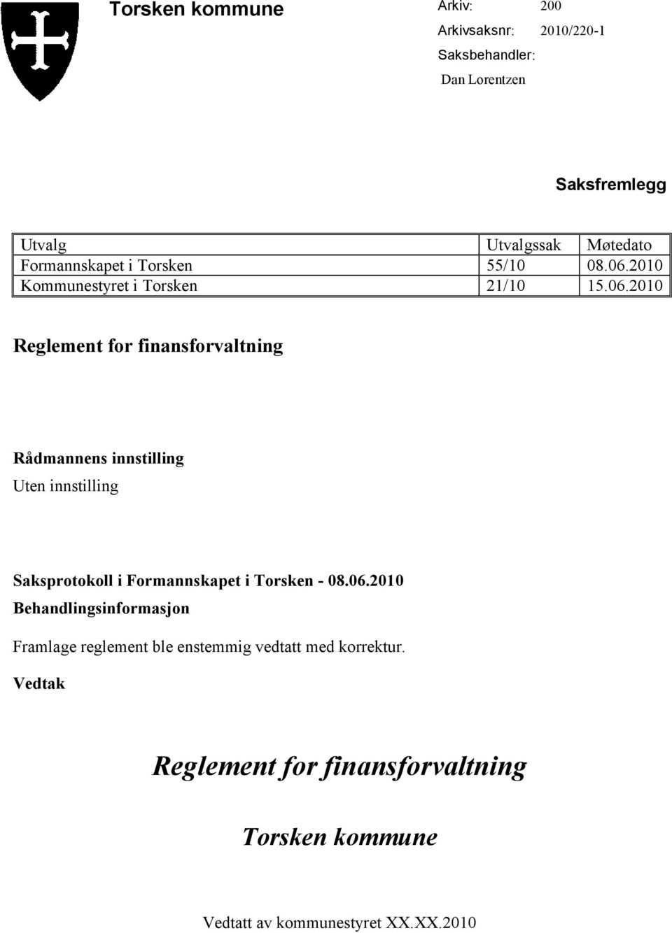 2010 Kommunestyret i Torsken 21/10 15.06.