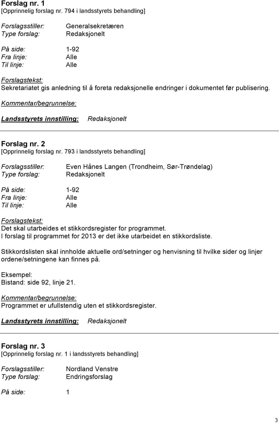 Redaksjonelt Forslag nr. 2 [Opprinnelig forslag nr.