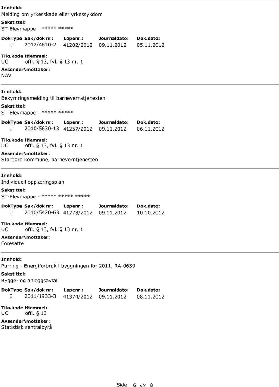 2012 Storfjord kommune, barneverntjenesten ndividuell opplæringsplan ST-Elevmappe - O 2010/5420-63 41278/2012