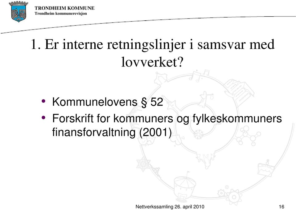 Kommunelovens 52 Forskrift for