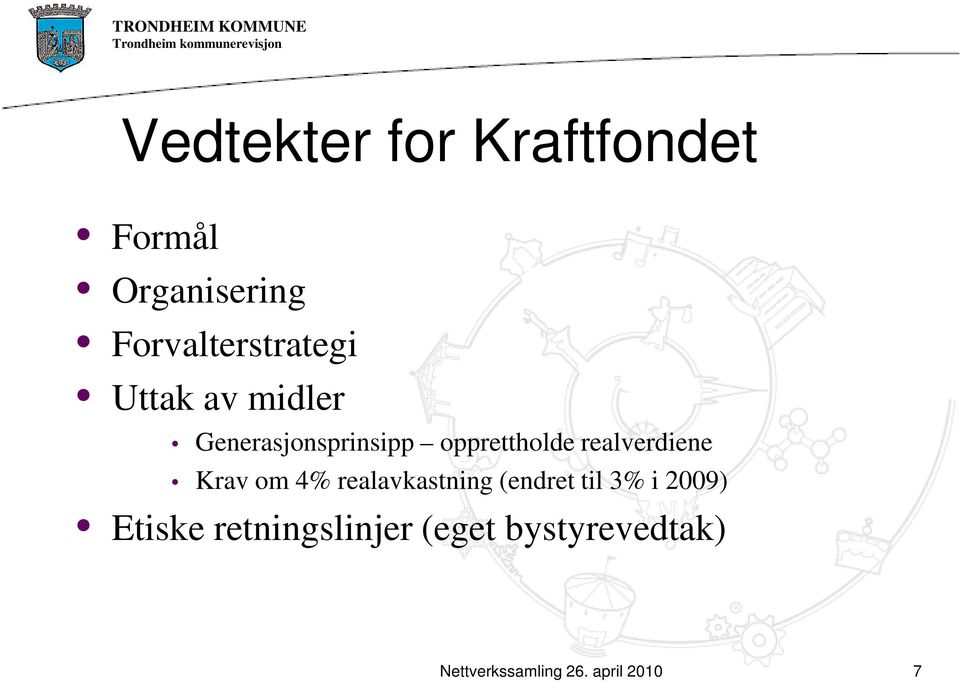 opprettholde realverdiene Krav om 4% realavkastning