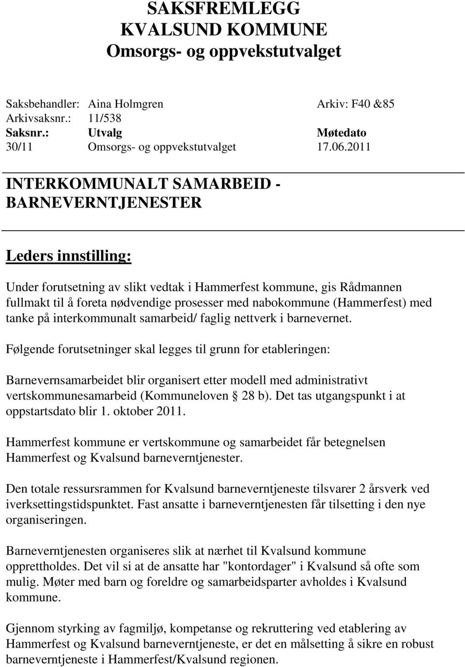 nabokommune (Hammerfest) med tanke på interkommunalt samarbeid/ faglig nettverk i barnevernet.