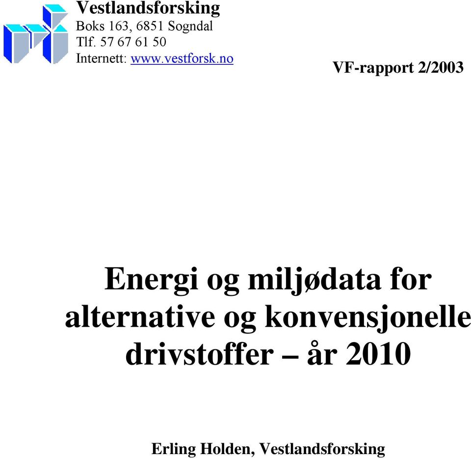 no VF-rapport 2/2003 Energi og miljødata for