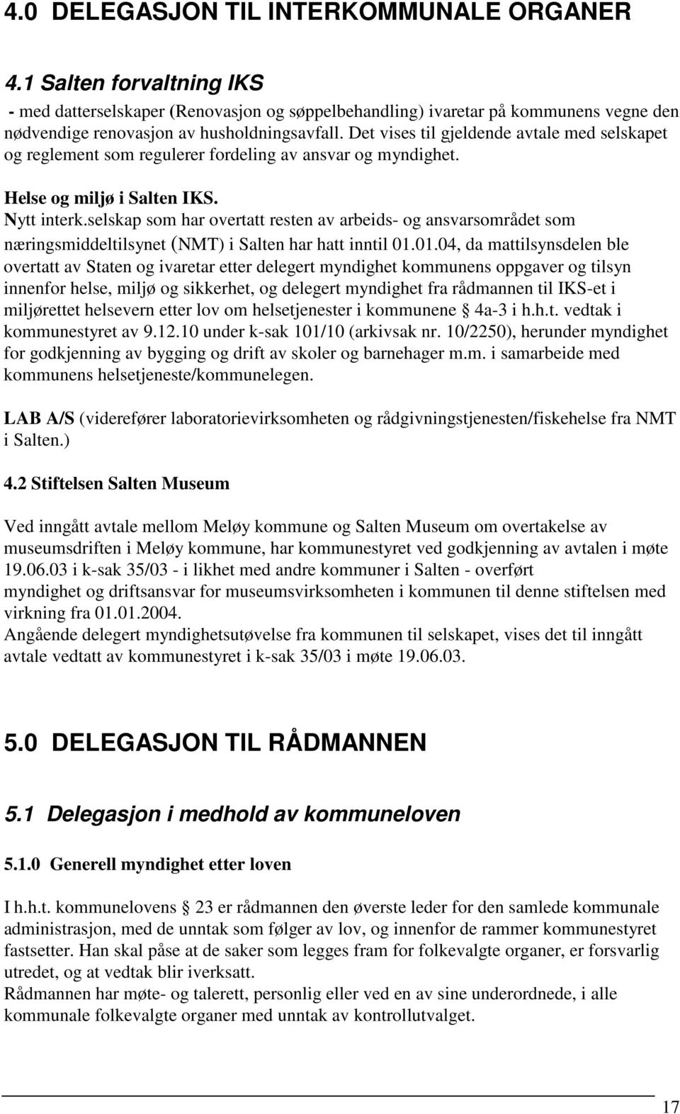 selskap som har overtatt resten av arbeids- og ansvarsområdet som næringsmiddeltilsynet (NMT) i Salten har hatt inntil 01.