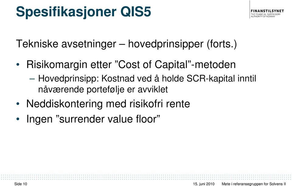 Kostnad ved å holde SCR-kapital inntil nåværende portefølje