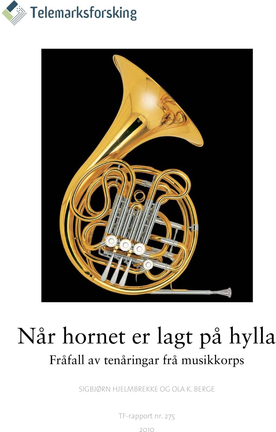 musikkorps SIGBJØRN HJELMBREKKE