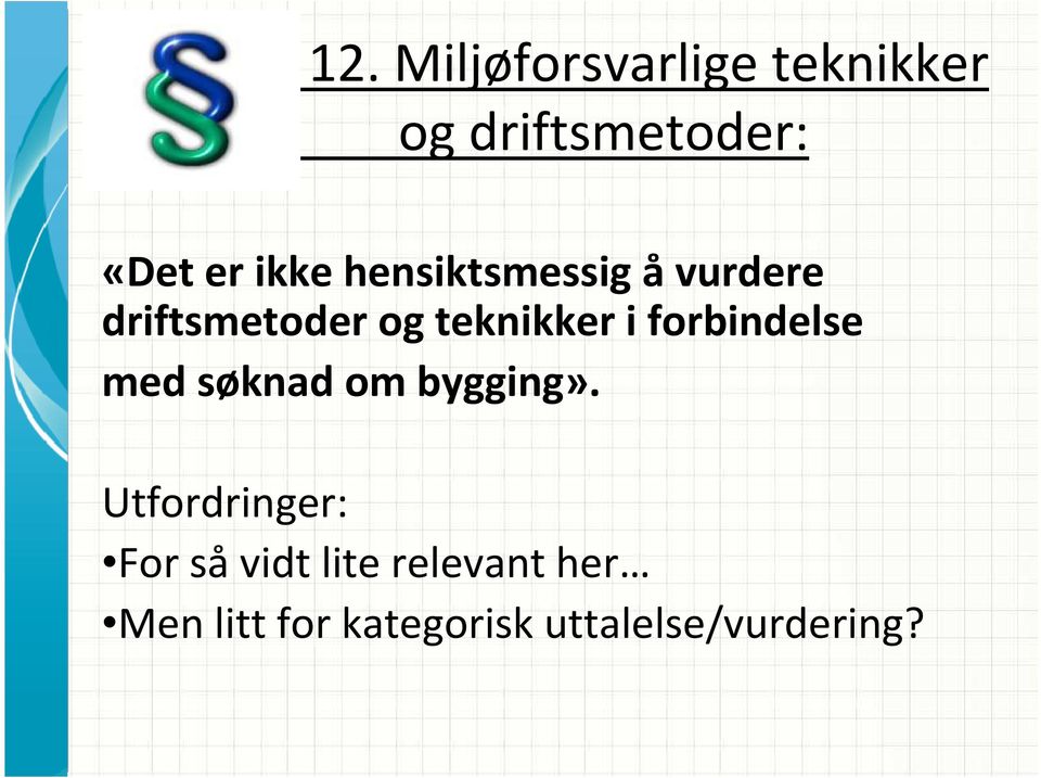 forbindelse med søknad om bygging».