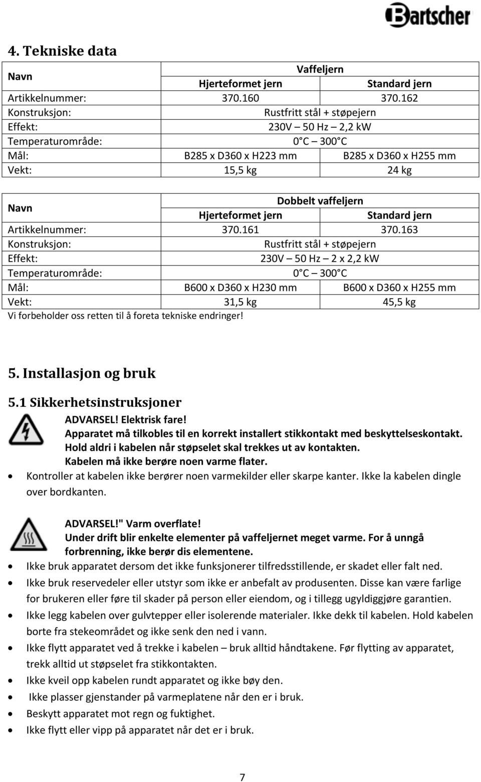 Hjerteformet jern Standard jern Artikkelnummer: 370.161 370.