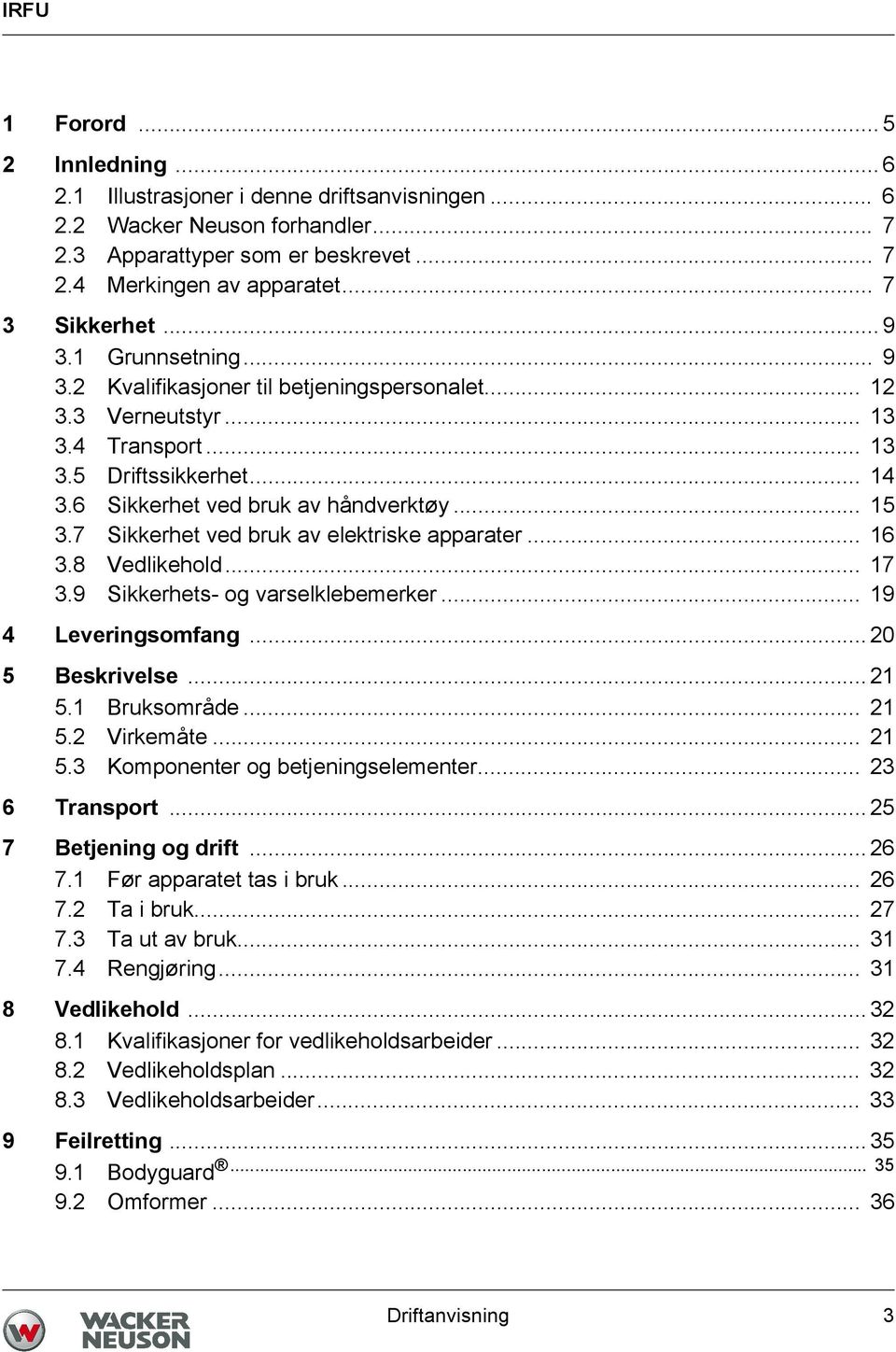 6 Sikkerhet ved bruk av håndverktøy... 15 3.7 Sikkerhet ved bruk av elektriske apparater... 16 3.8 Vedlikehold... 17 3.9 Sikkerhets- og varselklebemerker... 19 4 Leveringsomfang... 20 5 Beskrivelse.