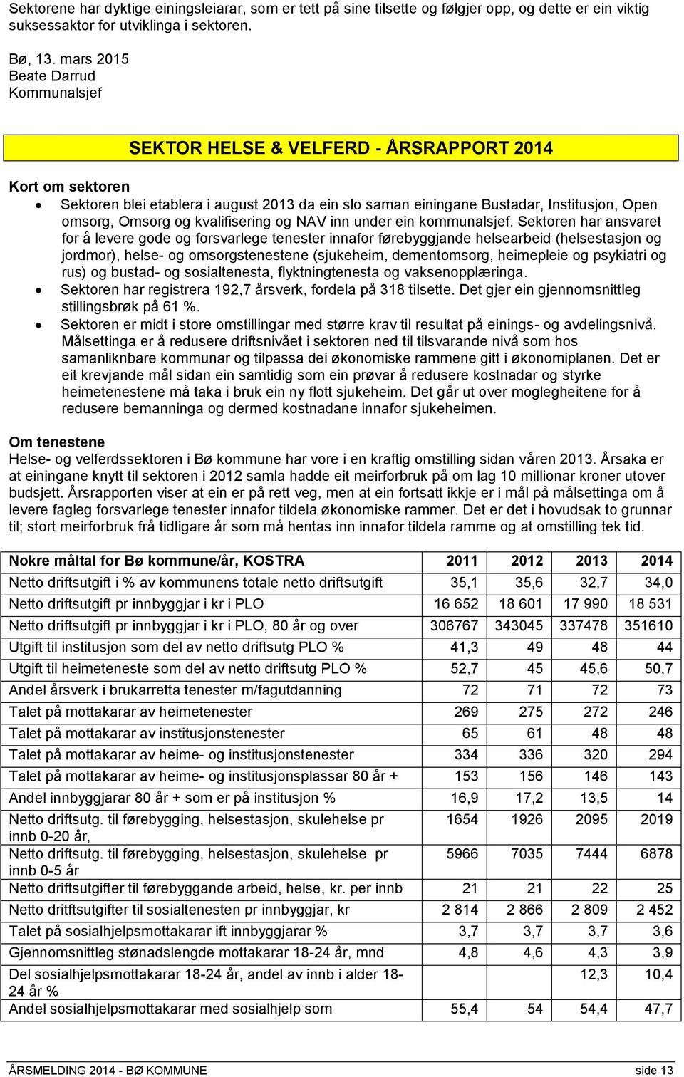 Omsorg og kvalifisering og NAV inn under ein kommunalsjef.