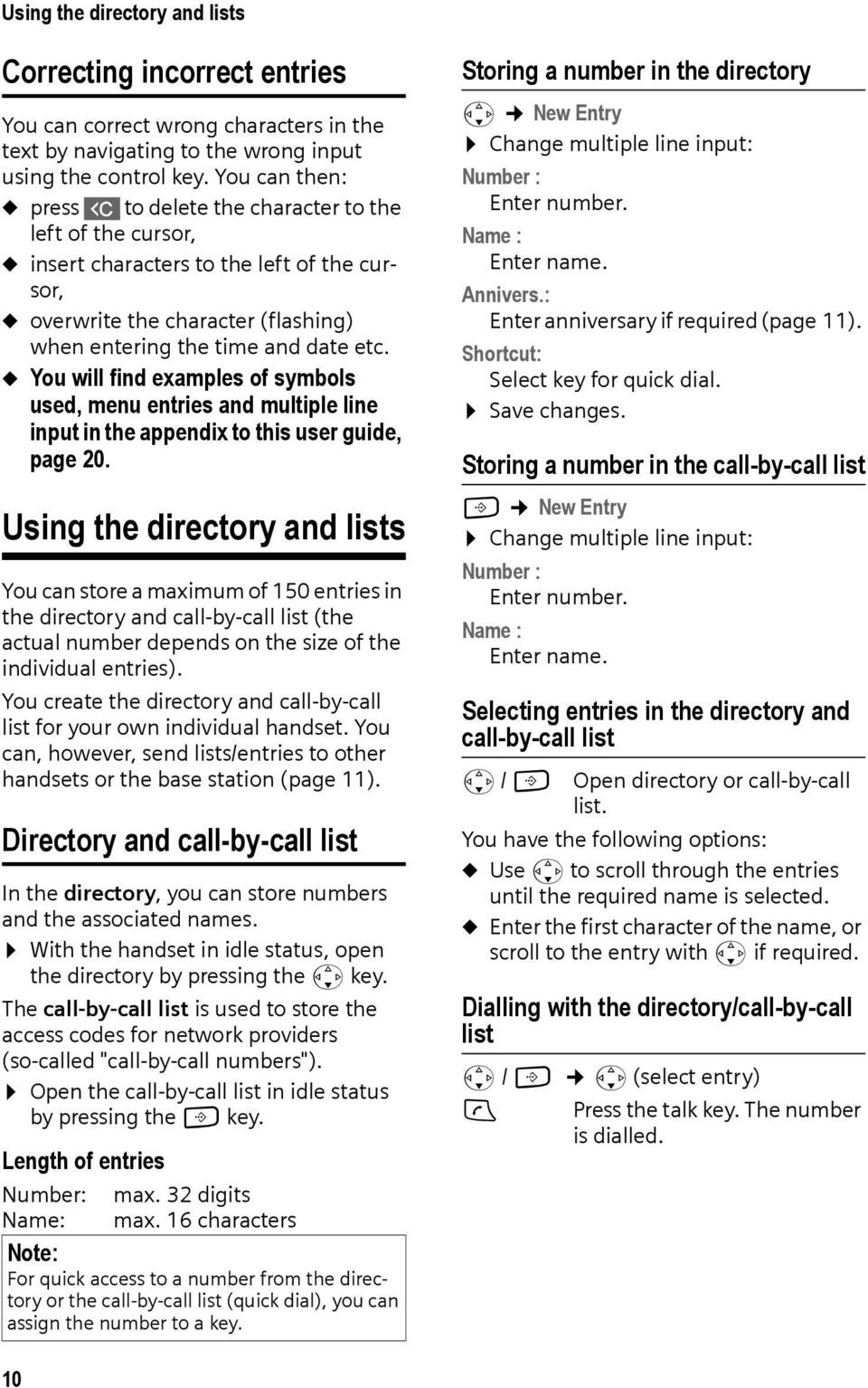 u You will find examples of symbols used, menu entries and multiple line input in the appendix to this user guide, page 20.