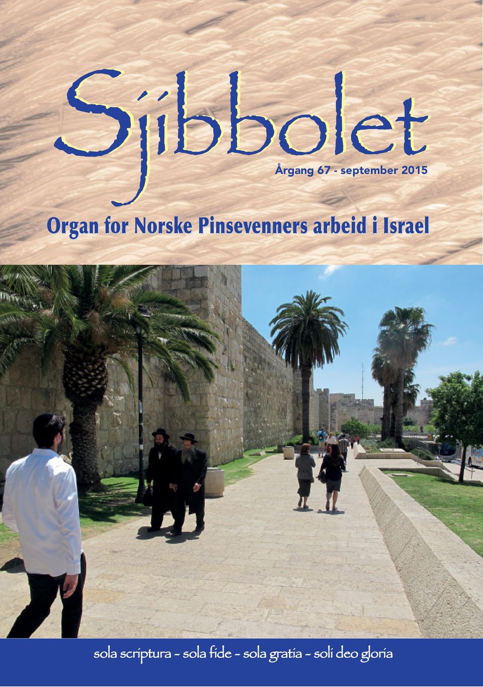 arbeid i Israel sola scriptura -