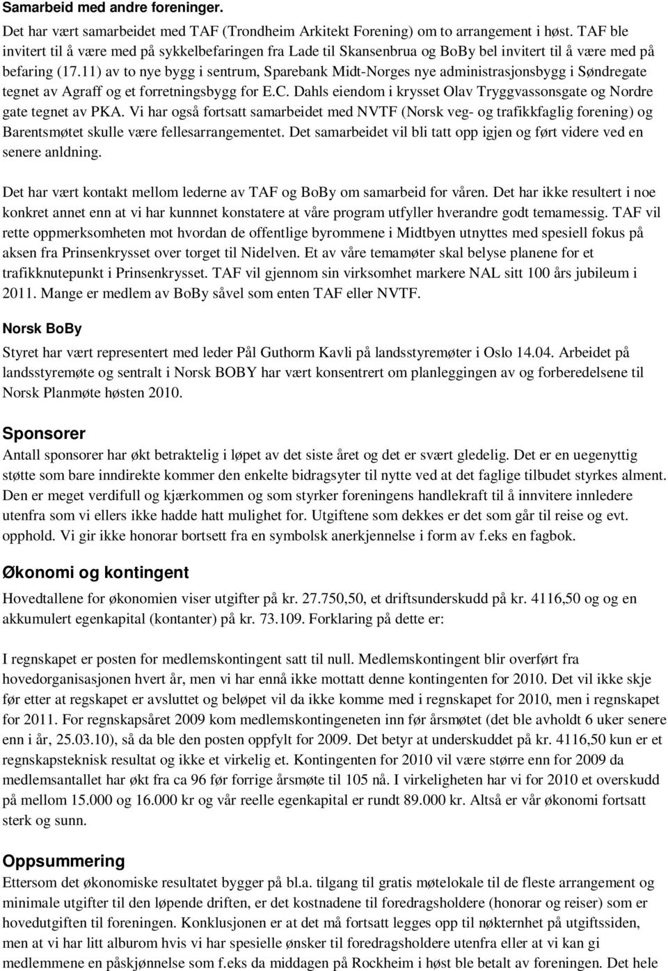 11) av to nye bygg i sentrum, Sparebank Midt-Norges nye administrasjonsbygg i Søndregate tegnet av Agraff og et forretningsbygg for E.C.