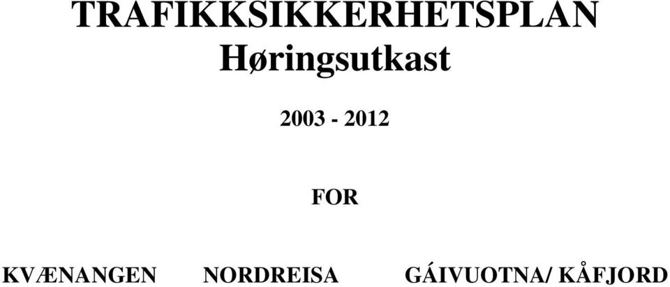 2003-2012 FOR