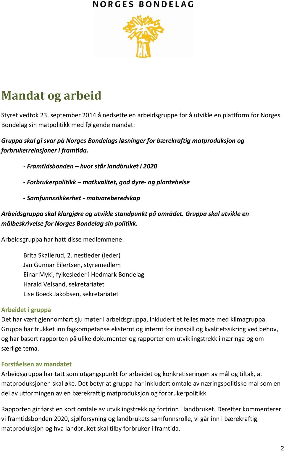 matproduksjon og forbrukerrelasjoner i framtida.