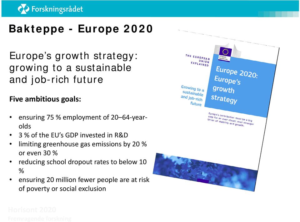 limiting greenhouse gas emissions by 20 % or even 30 % reducing school dropout rates to below 10 %