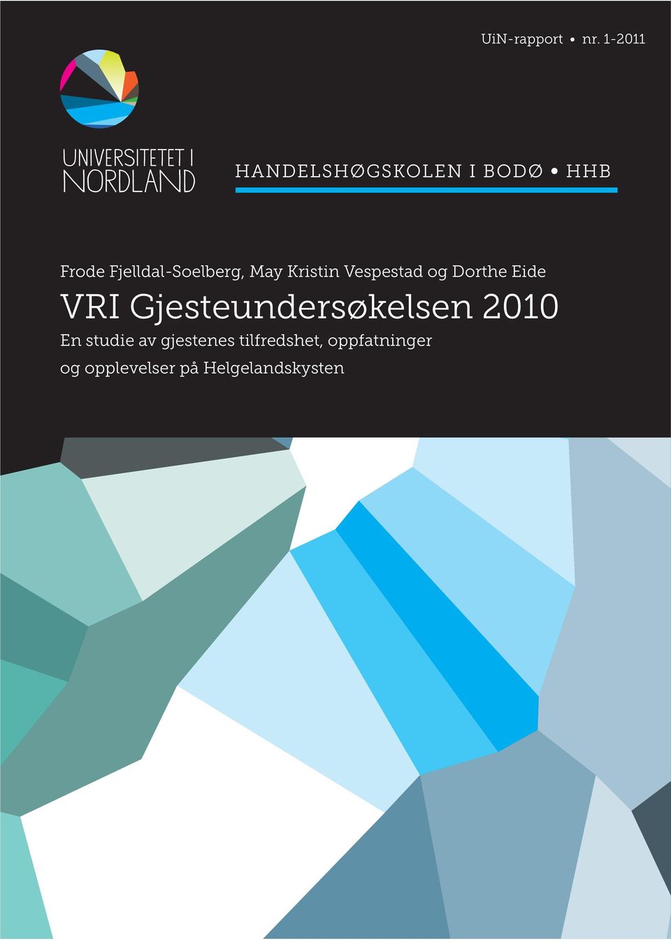 Eide VRI Gjesteundersøkelsen 2010 En studie av