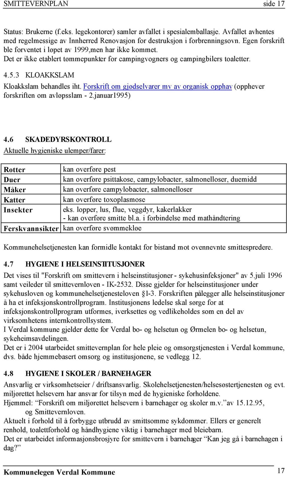 Forskrift om gjødselvarer mv av organisk opphav (opphever forskriften om avløpsslam - 2.januar1995) 4.