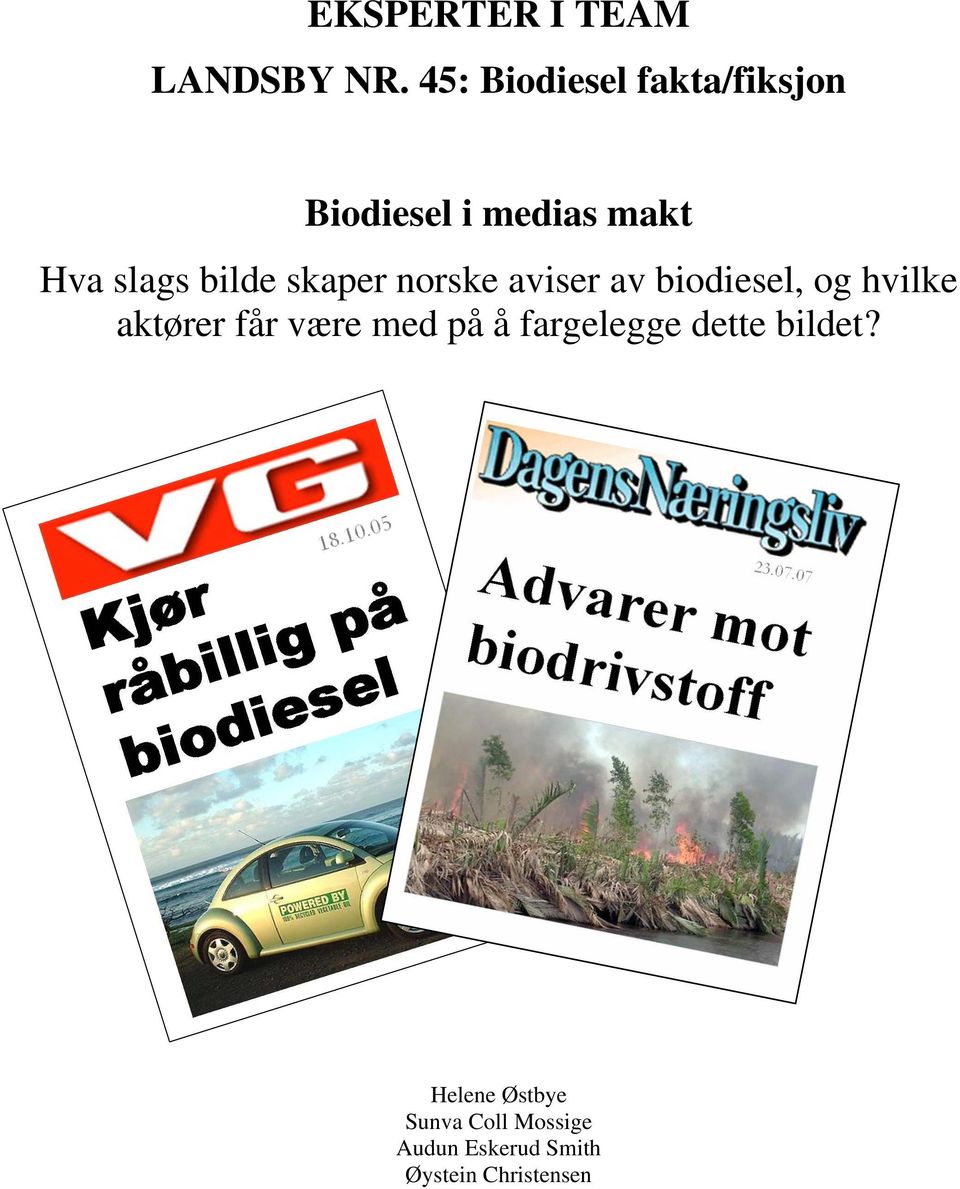 bilde skaper norske aviser av biodiesel, og hvilke aktører får