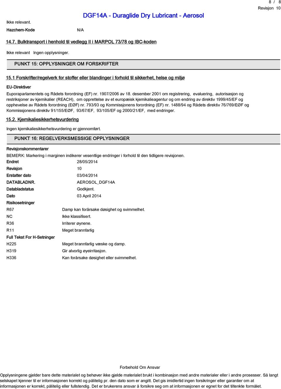 desember 2001 om registrering, evaluering, autorisasjon og restriksjoner av kjemikalier (REACH), om opprettelse av et europæisk kjemikalieagentur og om endring av direktiv 1999/45/EF og opphevelse av