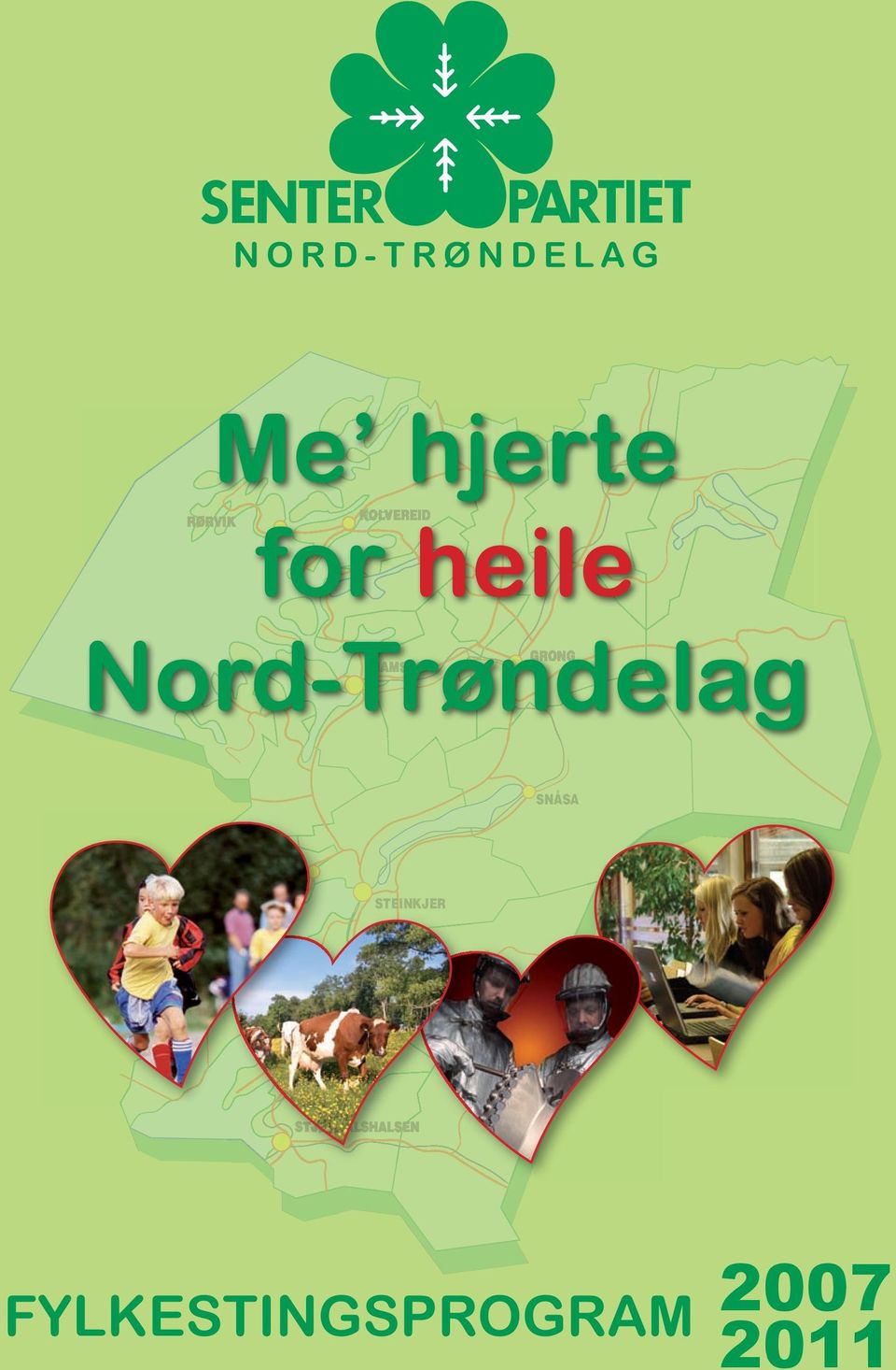 NORD-TRØNDELAG NORD-TRØNDELAG Me hjerte for heile