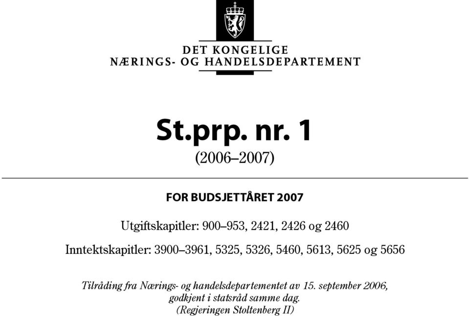 2421, 2426 og 2460 Inntektskapitler: 3900 3961, 5325, 5326,