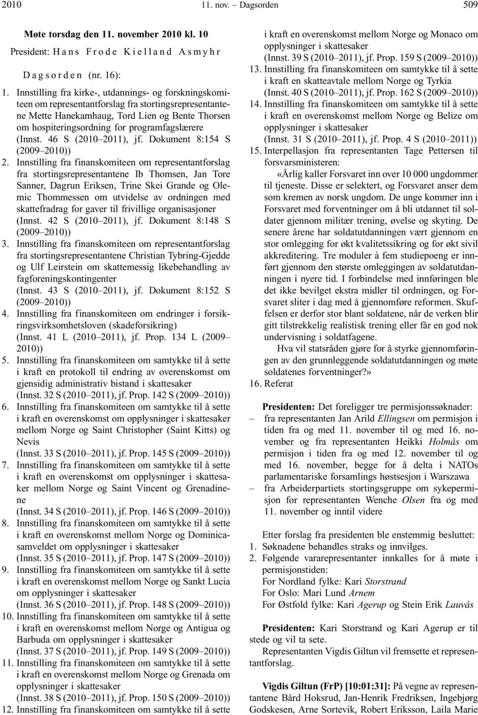 programfagslærere (Innst. 46 S (2010 2011), jf. Dokument 8:154 S (2009 2010)) 2.