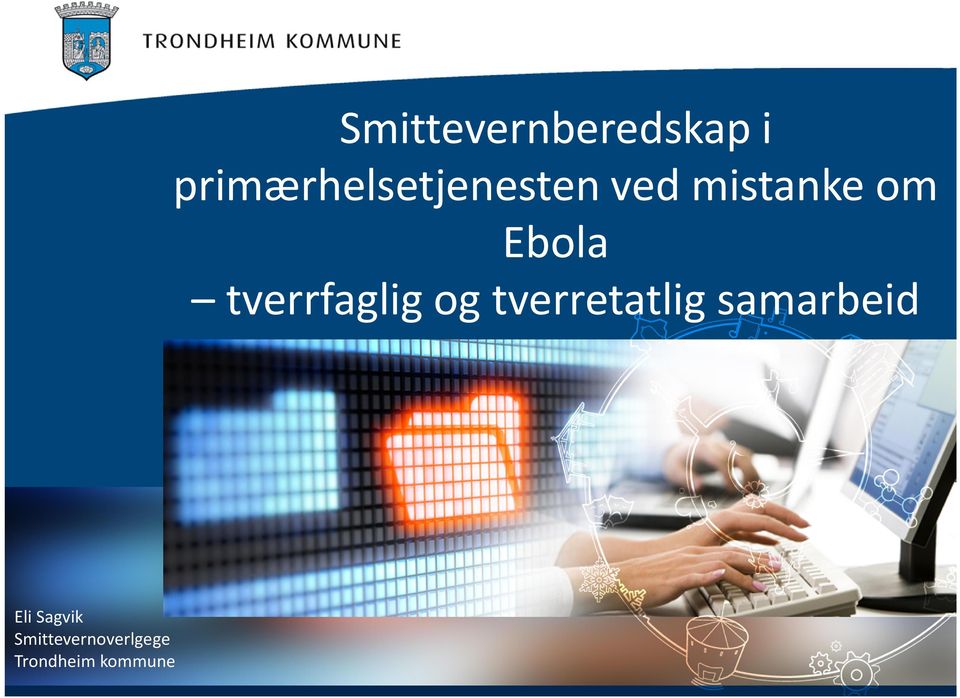 Ebola tverrfaglig og tverretatlig