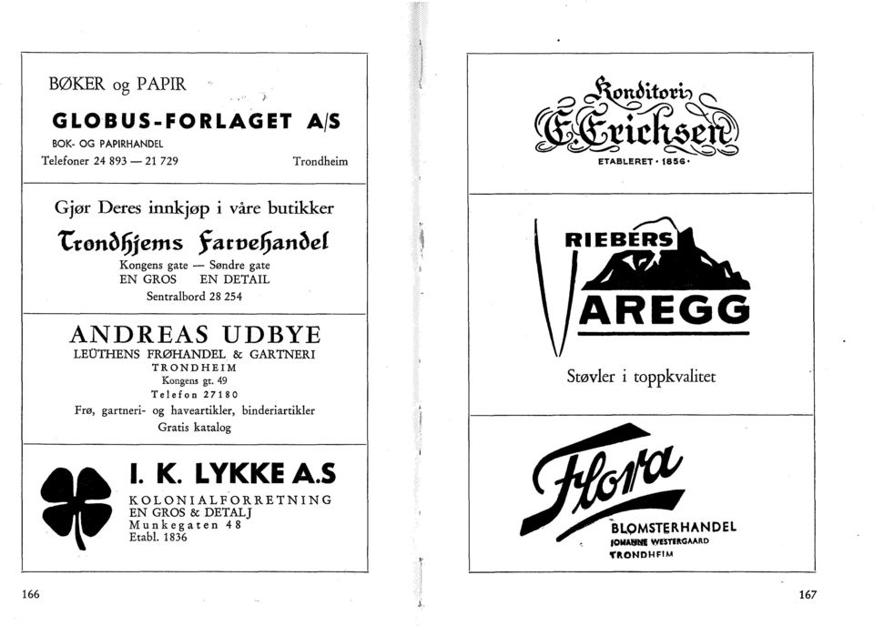 Kongens gt. 49 Telefon 27180 Frø, gartneri- og haveartikler, binderiartikler Gratis katalog l. K. LYKKE A.