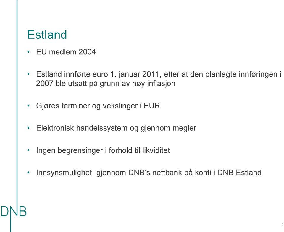 inflasjon Gjøres terminer og vekslinger i EUR Elektronisk handelssystem og