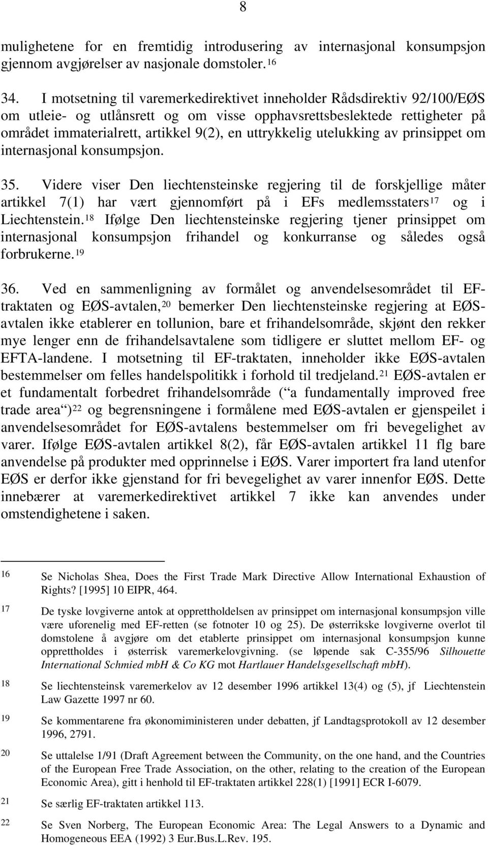 uttrykkelig utelukking av prinsippet om internasjonal konsumpsjon. 35.