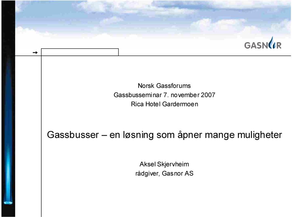 Gassbusser en løsning som åpner mange