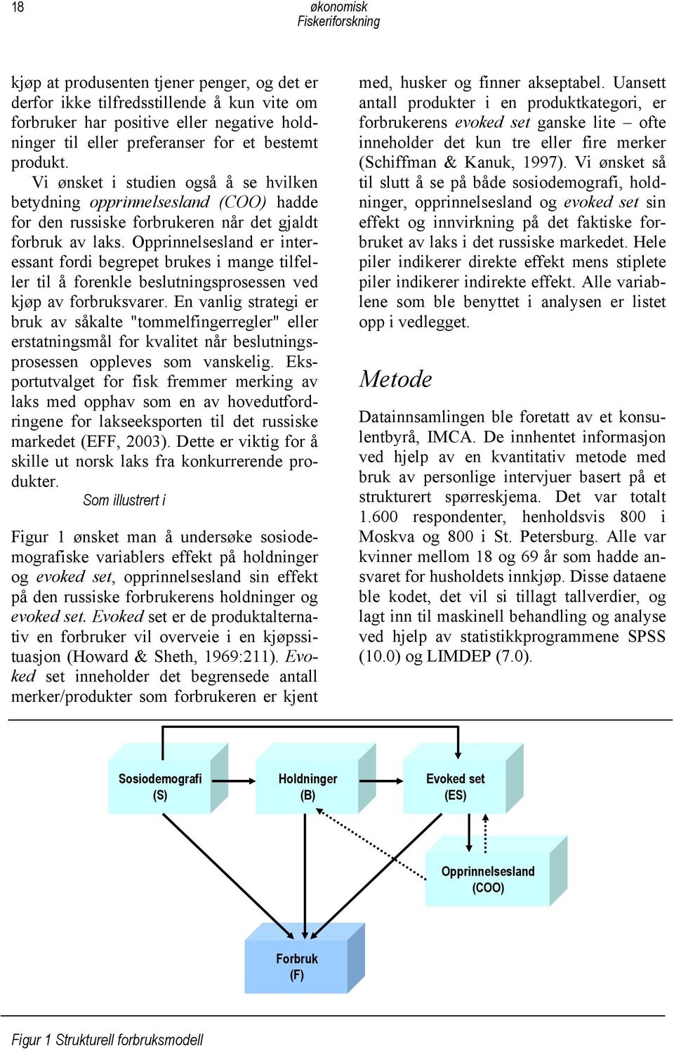 Opprinnelsesland er interessant fordi begrepet brukes i mange tilfeller til å forenkle beslutningsprosessen ved kjøp av forbruksvarer.