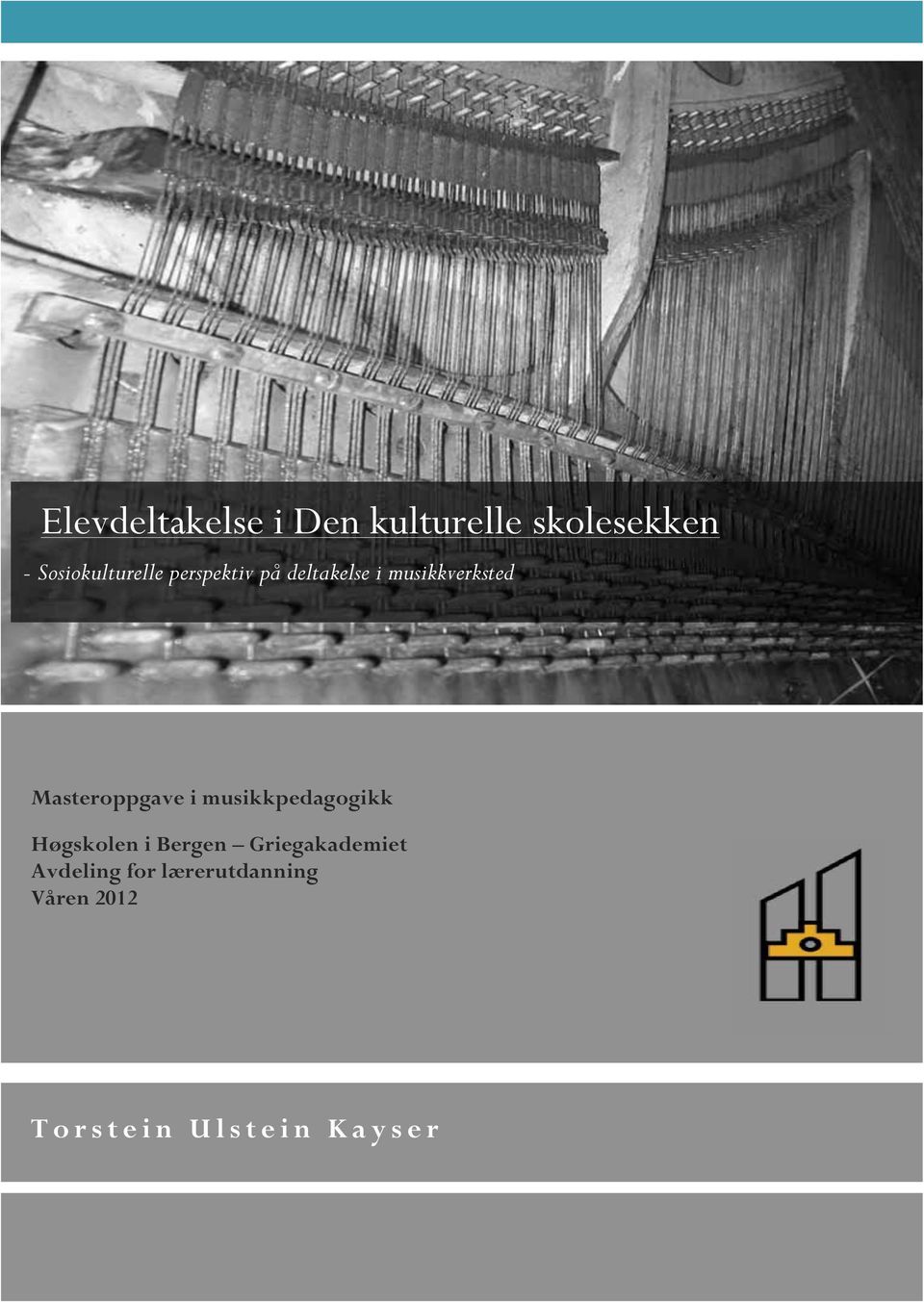 Masteroppgave i musikkpedagogikk Høgskolen i Bergen