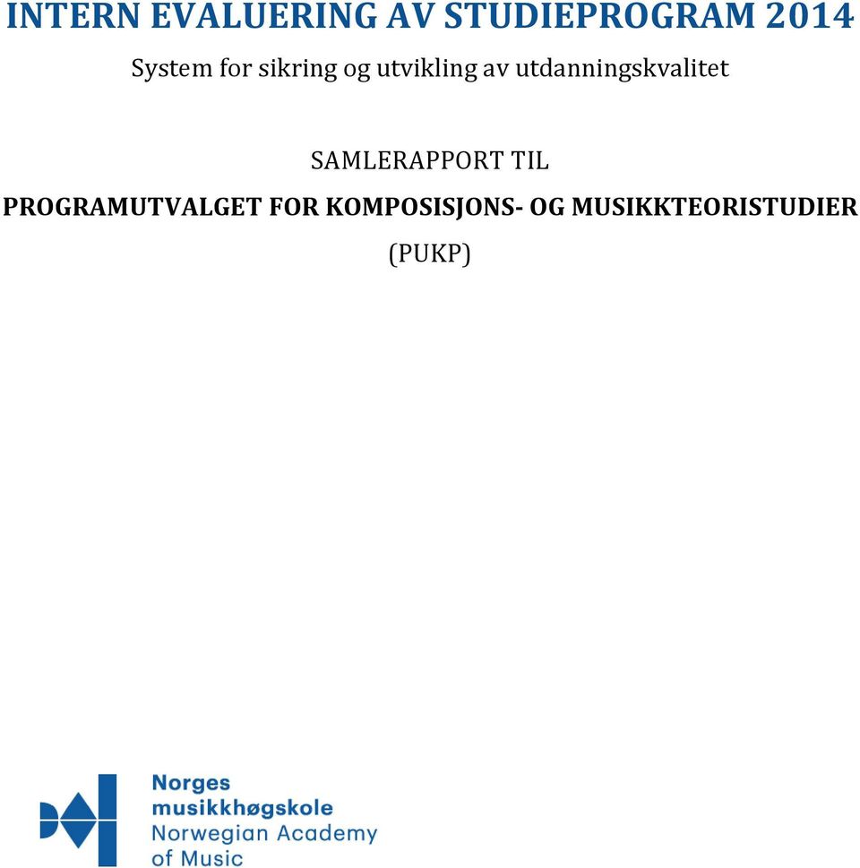 utdanningskvalitet SAMLERAPPORT TIL