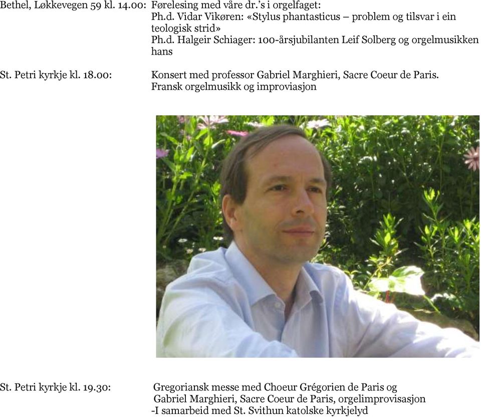 00: Konsert med professor Gabriel Marghieri, Sacre Coeur de Paris. Fransk orgelmusikk og improviasjon St. Petri kyrkje kl. 19.