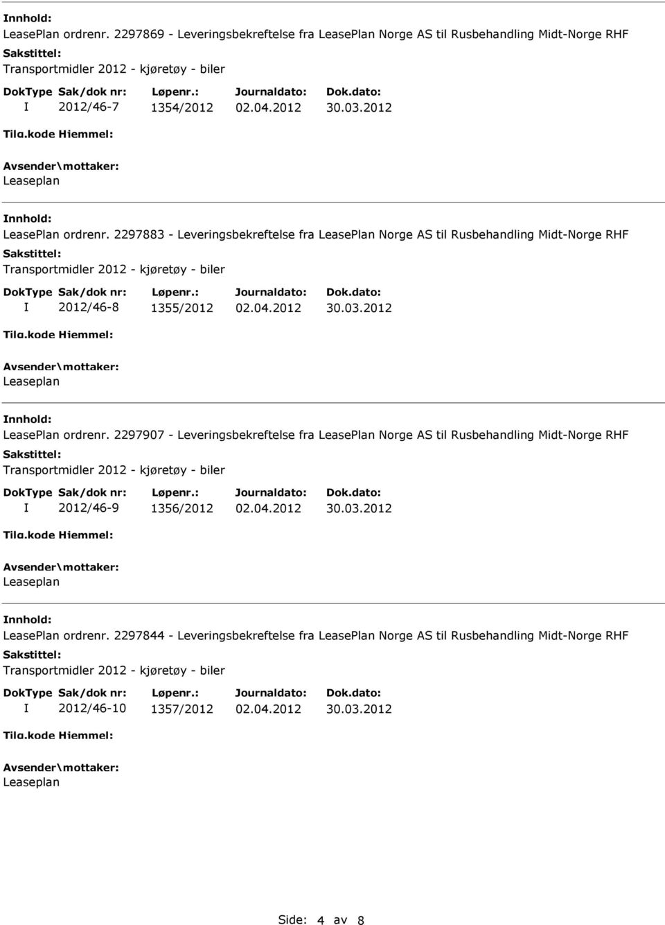 Leveringsbekreftelse fra LeasePlan Norge AS til Rusbehandling Midt-Norge RHF 2012/46-8 1355/2012  2297907 - Leveringsbekreftelse