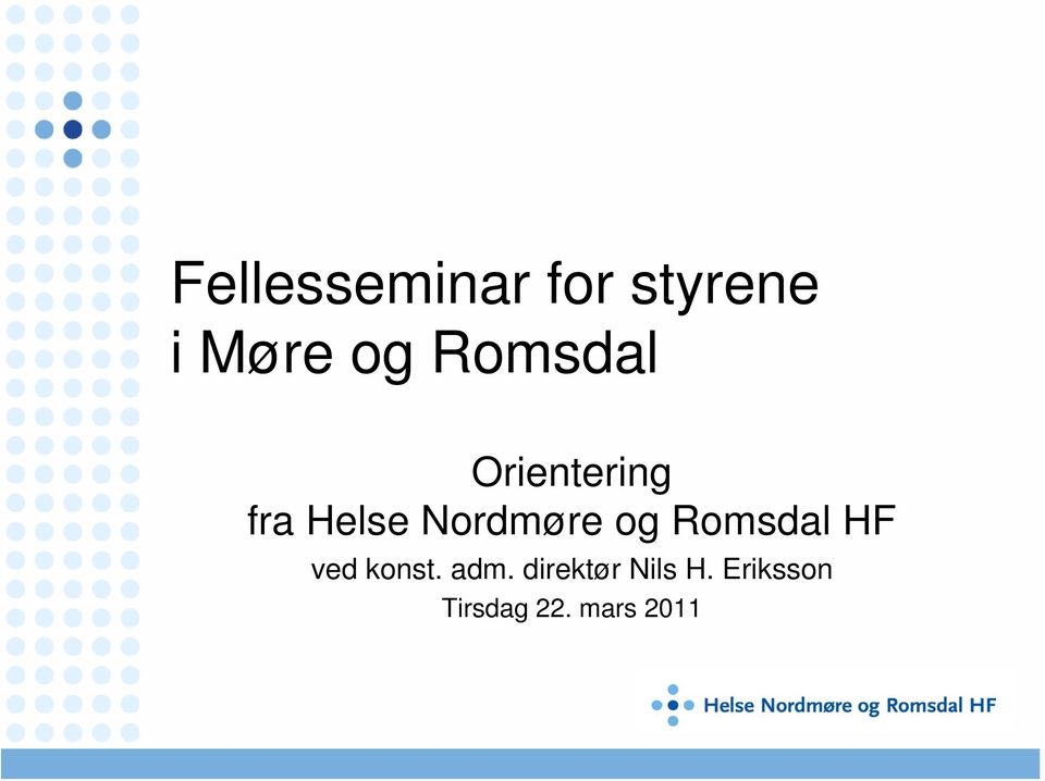 Nordmøre og Romsdal HF ved konst. adm.