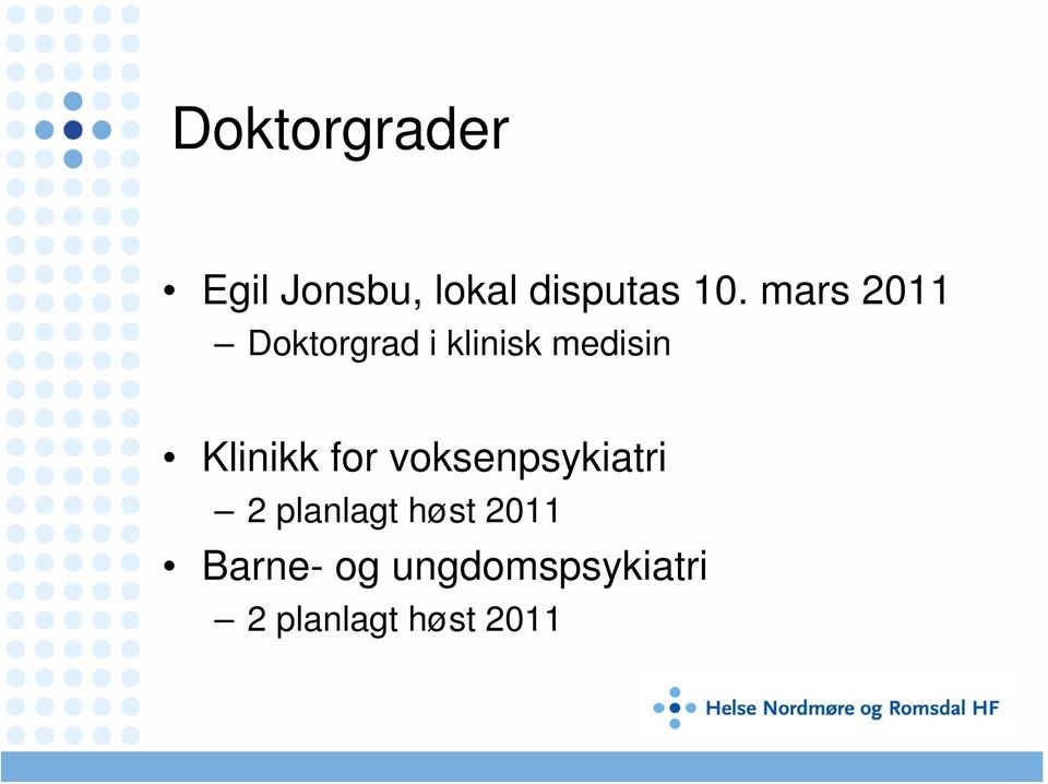 Klinikk for voksenpsykiatri 2 planlagt høst